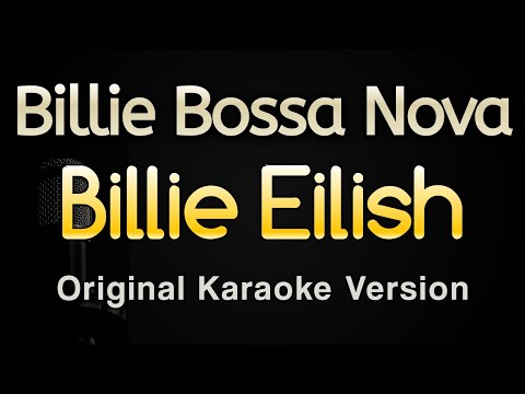 Billie Bossa Nova - Billie Eilish (Karaoke Songs With Lyrics - Original Key)