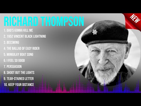Top 10 songs Richard Thompson 2024 ~ Best Richard Thompson playlist 2024