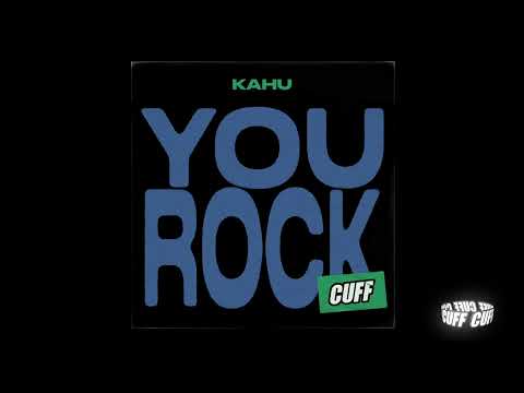 CUFF174: KAHU  - You Rock (Original Mix) [CUFF]
