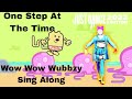 Just Dance Fanmade Mashup One Step At A Time Wow Wow Wubbzy Sing Along