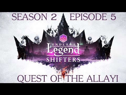 Let's Play Endless Legend Shifters - Allayi Again - Episode 5