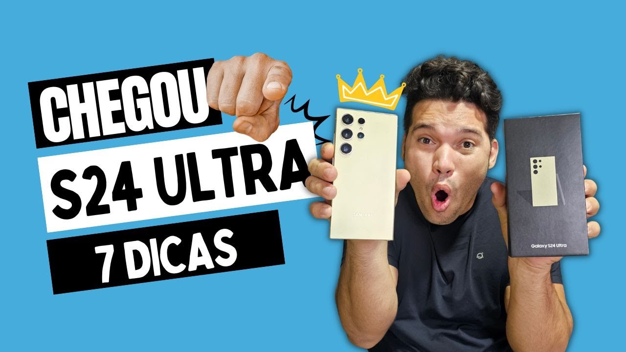 Galaxy S24 Ultra Unbox mais  7 DICAS!🔥