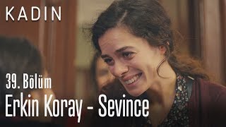 Erkin Koray - Sevince - Kadın 39. Bölüm