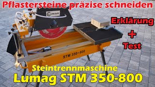 Lumag Steintrennmaschine STM -350-800 Erklärvideo und Test
