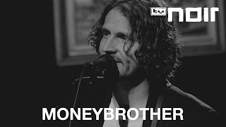 Moneybrother - Start A Fire (live bei TV Noir)