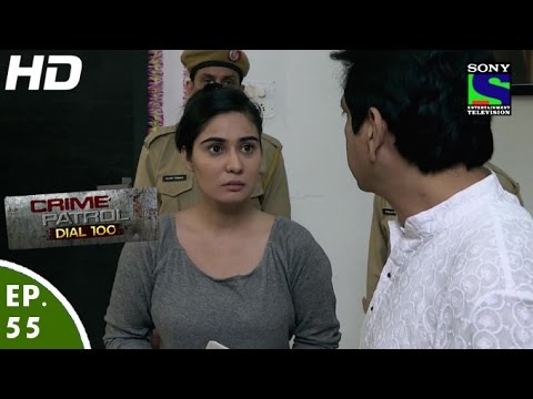 Crime Patrol Dial 100 - क्राइम पेट्रोल - Dil,Dosti,Dagabaazi - Episode 55 - 27th December, 2015