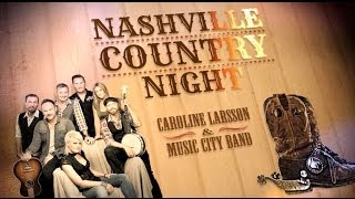 NASHVILLE COUNTRY NIGHT - Caroline Larsson & Music City Band (LIVE)