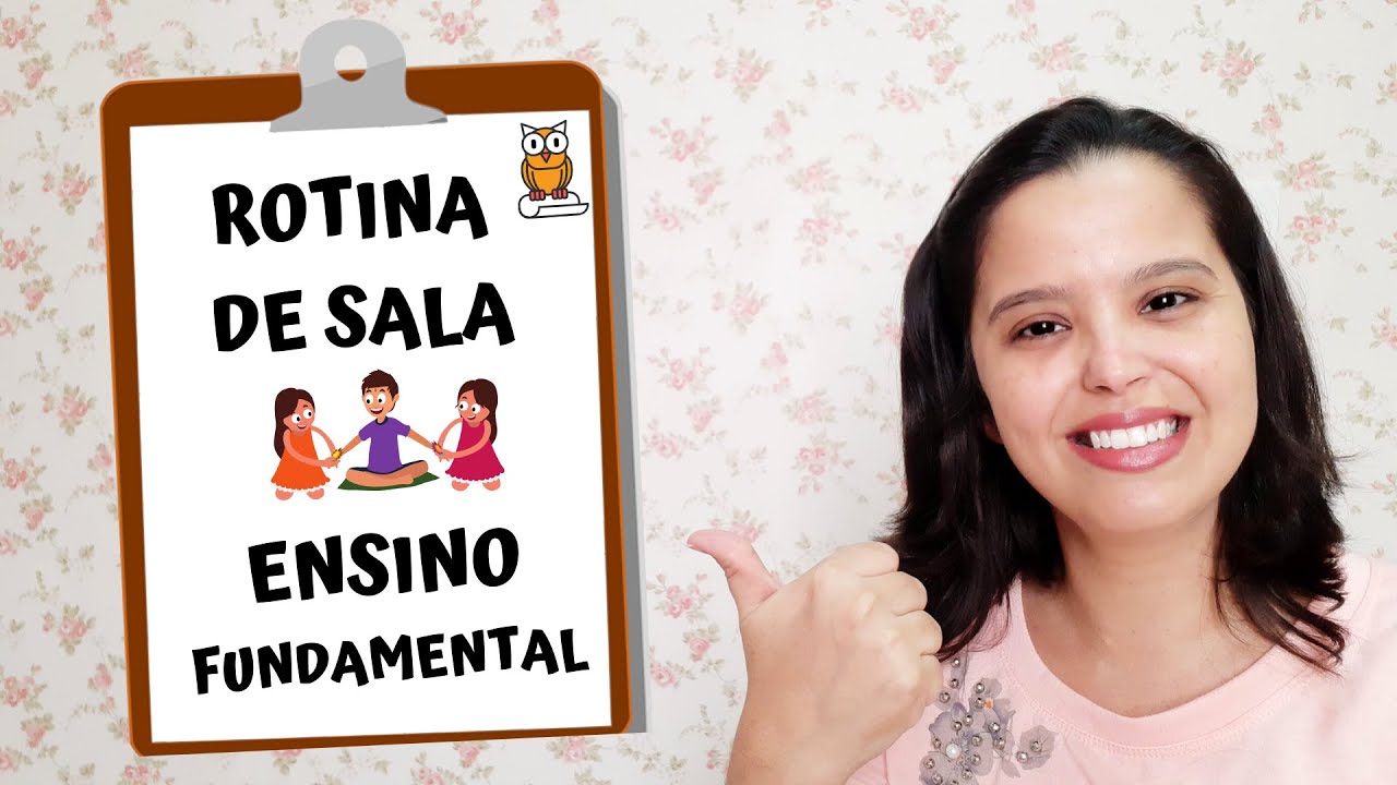 ROTINA DE SALA DE AULA NO ENSINO FUNDAMENTAL
