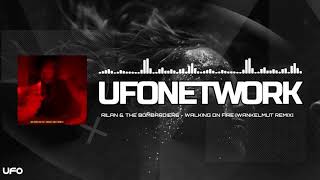 Rilan &amp; The Bombardiers - Walking On Fire (Wankelmut Remix) [UFO Network Featured]