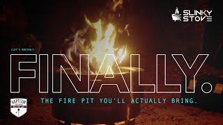 Collapsible. Compact. The SLINKY STOVE Fire Pit!