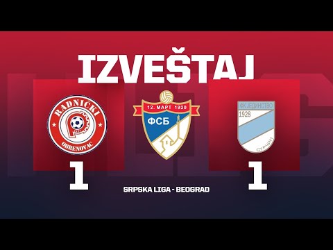 Izveštaj RADNIČKI - JEDINSTVO Srpska Liga Beograd 9. Kolo