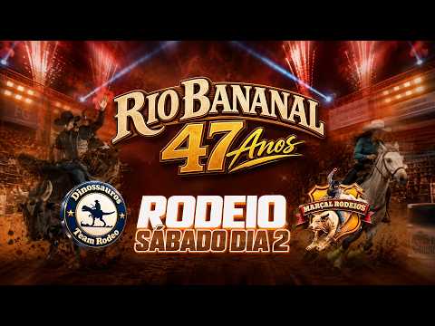 Rio Bananal 47 anos 2026 | RODEIO AO VIVO | Sábado 19h15 Dia 2