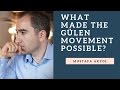 What Made the Gülen Movement Possible? Mr Mustafa Akyol What Made the Gülen Movement Possible? Mr Mustafa Akyol
