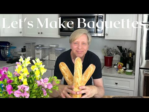 Let's Make Baguettes | Recipe Demonstration