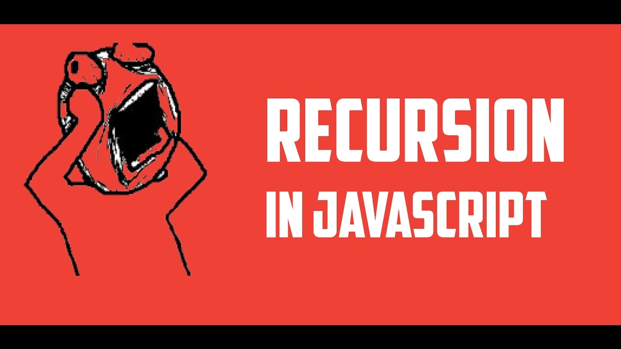 Recursion In JavaScript Tutorial