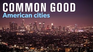 Michael Hendrix:  The closing of the American city | COMMON GOOD
