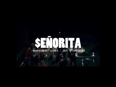 Santa Mtx -Señorita🌹(Cypher Oficial) (Ft Zeit/D.I.N.O/Tony Weed)