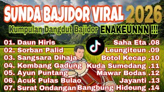 Download lagu SUNDA BAJIDOR VIRAL 2026 || Kumpulan Lagu Sunda Full Album Bajidor Pilihan Terpopuler | Daun Hiris mp3