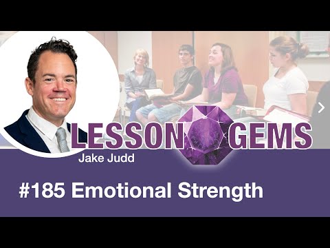 185 - Building Emotional Strength in the Lord | Lesson Gems