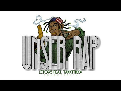 LETØ95 feat. TakktTikka - Unser Rap (Official Audio)