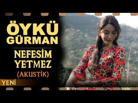 Nefesim Yetmez (Akustik) - Öykü Gürman