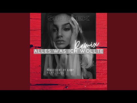 Alles was ich wollte (feat. Susu) (AXMP Remix)