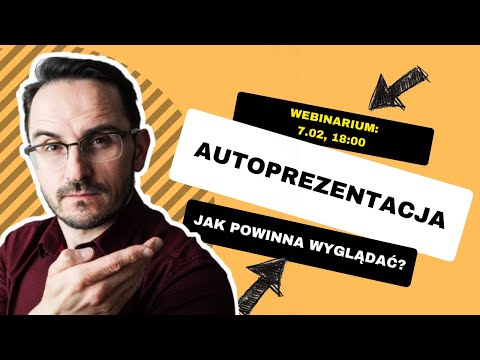 Autoprezentacja / WEBINARIUM / ROZMOWA O PRACĘ / INTERVIEW / SMALL TALK