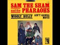 THE BEST OF SAM THE SHAM THE PHARAOHS FULL STEREO ALBUM 1967 1 Wooly Bully 1965