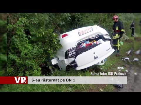 S-au răsturnat pe DN 1