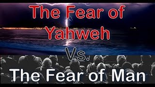 "The Fear of Yahweh vs. the Fear of Man" - 2/25/17 broadcast