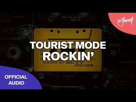 Tourist Mode - Rockin' [@Biganddirtyrecords]