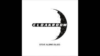Cloakroom - Steve Albini's Blues (cover)