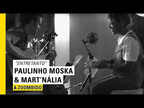 Paulinho Moska e Mart'nália - Zoombido - Entretanto