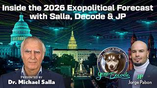 Inside the 2026 Exopolitical Forecast with Salla, Decode & JP