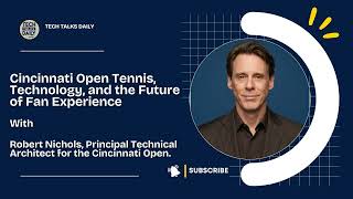 Cincinnati Open Tennis, Technology, and the Future of Fan Experience