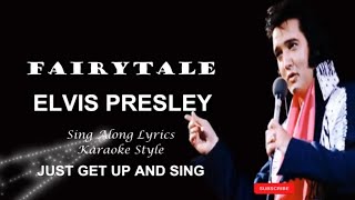 Elvis Presley Fairytale Sing Along Lyrics