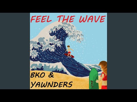 Feel the Wave (feat. Yawnders)