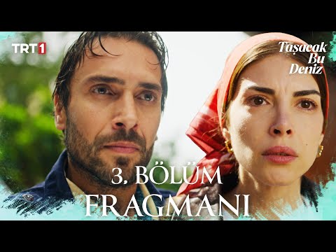 Taşacak Bu Deniz 3. Bölüm Fragmanı @trt1