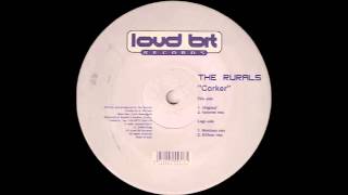 The Rurals - Corker (Original Mix) (2000)