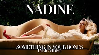 Nadine Coyle - Something In Your Bones (Lyric Video)