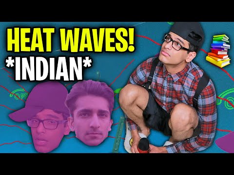 Indian HEAT WAVES! *Full Parody* - Glass Animals ft. @DhruvGogia