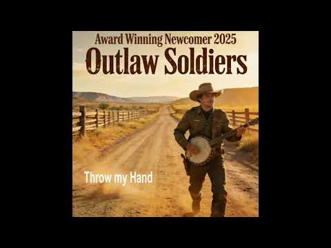 Throw my Hand - The Outlaw Soldiers