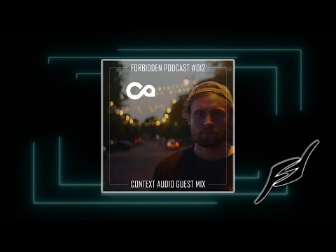 Forbidden Podcast #012 - Context Audio Guest Mix
