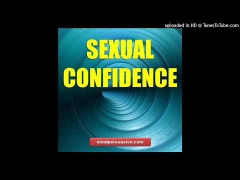 Sexual Confidence - Unleash Your Sexual Magnetism and Create Blissful Experiences