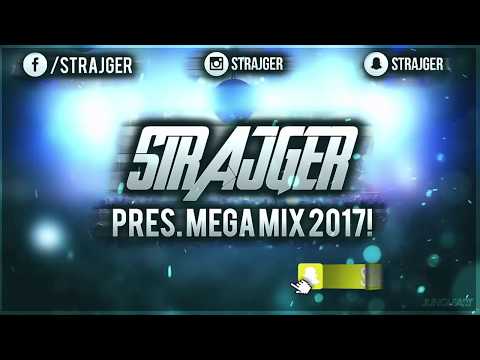 StrajGer PRES. MEGA MiX 2017!