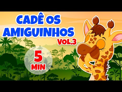 Cadê os Amiguinhos Vol. 3 - Giramille 5 min | Desenho Animado Musical
