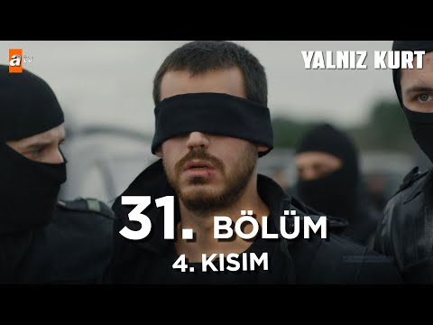 Yalnız Kurt 31. Bölüm Kısımlar | 4 - "Haruncan ölüyor!"