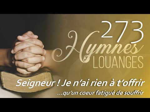 273 - H&L - Seigneur ! Je n'ai rien à t'offrir #hymnesetlouanges