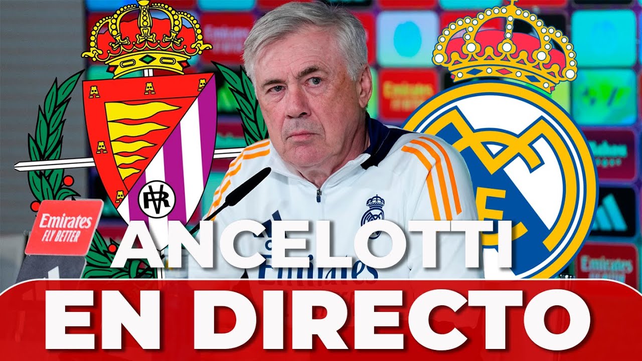 ANCELOTTI EN DIRECTO | RUEDA de PRENSA previa REAL VALLADOLID vs REAL MADRID