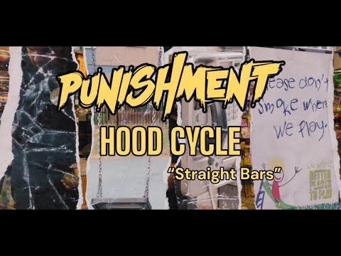 Punishment - Hood Cycle "Straight Bars" (Music Video)